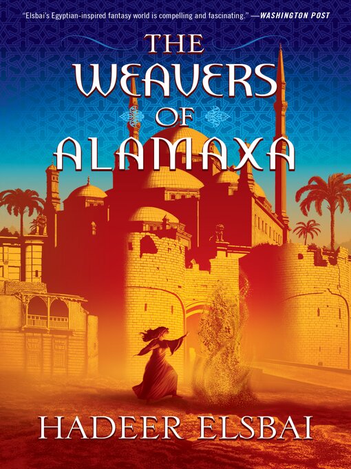 Title details for The Weavers of Alamaxa by Hadeer Elsbai - Available